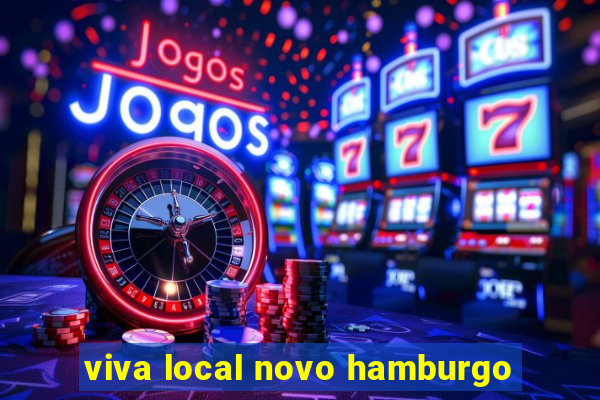 viva local novo hamburgo